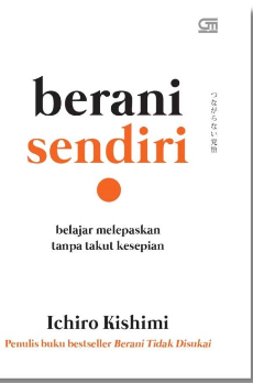 Belajar Sendiri Belajar Melepaskan Tanpa Takut Kesepian