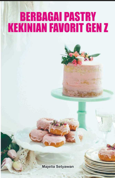 Berbagai PastryKekinian Favorit Gen Z