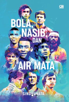 Bola, Nasib, dan Air mata