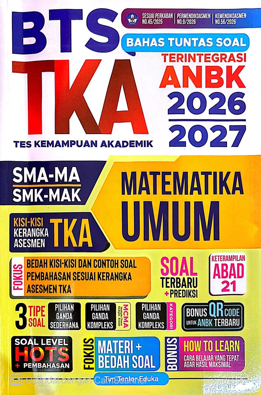 BTS TKA: Bahas Tuntas Soal Tes Kemampuan Akademik Terintegrasi ANBK Matematika Umum Jenjang SMA-MA/SMK-MAK