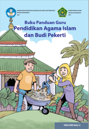 Buku Panduan Guru Pendidikan Agama Islam dan Budi Pekerti untuk SMA/SMK Kelas X