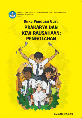 Buku Panduan Guru Prakarya dan Kewirausahaaan Pengolahan