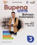 Bupena Merdeka Bahasa Indonesia untuk SMK/MAK Kelas XII