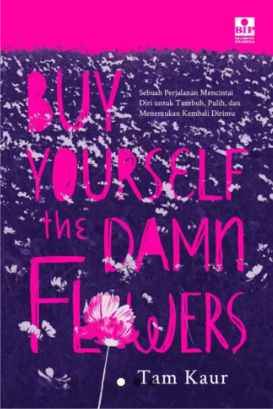 Buy Yourself the Damn Flowers
