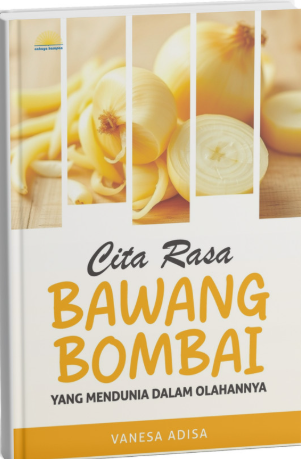 Cita Rasa Bawang Bombai yang Mendunia dalam Olahannya