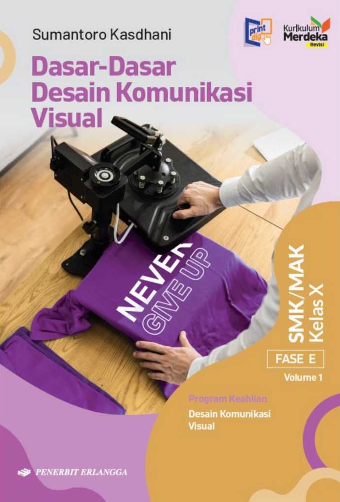 Dasar-dasar Desain Komunikasi VIsual SMK/MAK Kelas X Volume 1 (Revisi)