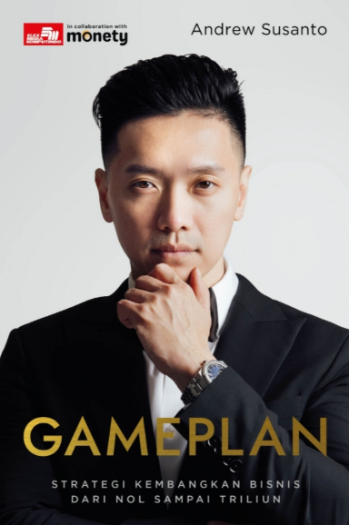 Gameplan Strategi Kembangkan Bisnis dari Nol sampai Triliun