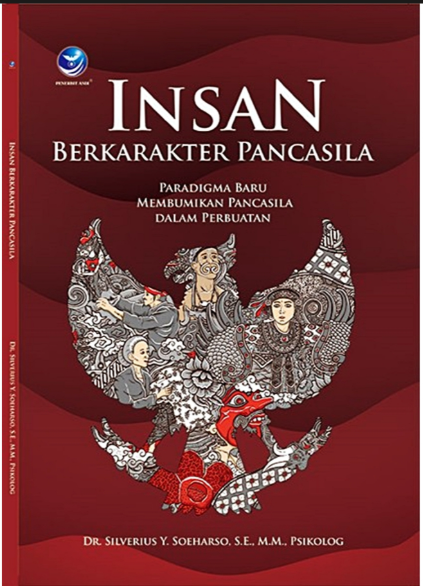 Insan Berkarakter Pancasila Paradigma Baru Membumikan Pancasila dalam Perbuatan