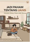 Jadi Paham Tentang Uang Cemasku Hilang, Hidup Lebih Tenang