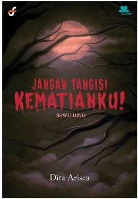 Jangan Tangisi Kematianku (Sewu Dino)