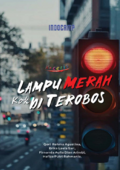 Lampu Merah Kok di Terobos