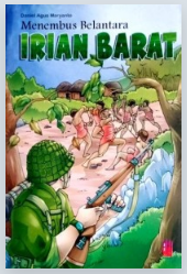 Menembus Belantara Irian Barat