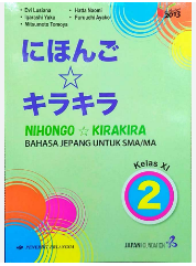 Nihongo - Kirakira Bahasa Jepang untuk SMA/MA Kelas XI