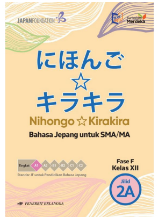 Nihongo - Kirakira Jilid 2A Fase F Bahasa Jepang untuk SMA/MA Kelas XII