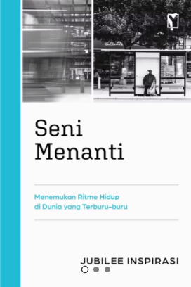 Seni Menanti Menemukan Ritme Hidup di Dunia yang Terburu-buru