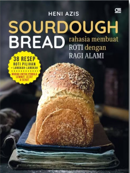 Sourdough Bread Rahasia Membuat Roti dengan Ragi Alami