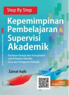 Step By Step Kepemimpinan Pembelajaran dan Supervisi Akademik