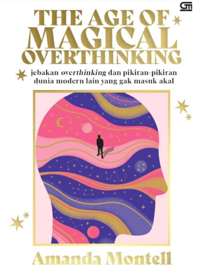 THE AGE OF MAGICAL OVERTHINKING