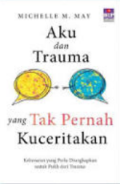 Aku dan Trauma Yang Tak Pernah Kuceritakan