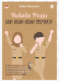 Balada Praja & Kisah -kisah Inspiratif