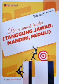 Image of Be a Smart Leader (Tanggung Jawab, Mandiri, Peduli)