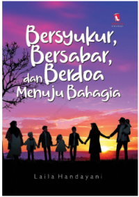 Image of Bersyukur, Bersabar, dan Berdoa Menuju Bahagia