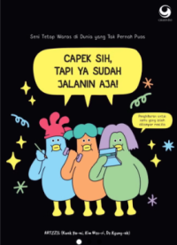 Image of Capek Sih, Tapi Ya Sudah Jalanin Aja!