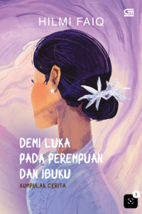 Image of Demi Luka Pada Perempuan dan Ibuku