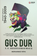 Gus Dur: Biografi Singkat 1940-2009