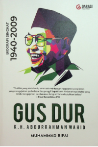 Gus Dur: Biografi Singkat 1940-2009