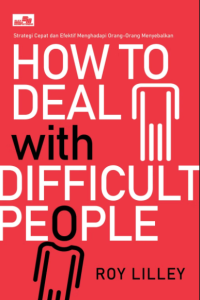 Image of How To Deal With Difficult People 6 Edition