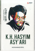 K.H. Hasyim Asy'ari: Biografi Singkat 1871-1947