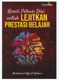 Kenali Potensi Diri untuk Lejitkan Prestasi Belajar