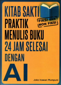 Image of Kitab Sakti Praktik Menulis Buku 24 Jam Selesai dengan Ai