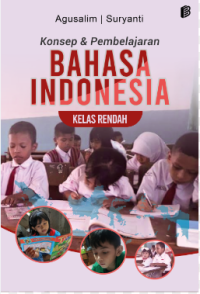 Image of Konsep dan Pembelajaran Bahasa Indonesia Kelas Rendah
