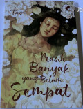 Masih Banyak yang Belum Sempat