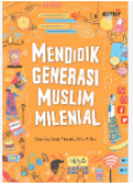 Mendidik Generasi Muslim Milenial