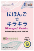 Nihongo - Kirakira Jilid 1A Fase F Bahasa Jepang untuk SMA/MA Kelas XI
