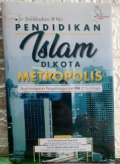 Pendidikan Islam Di Kota Metropolis