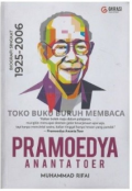 Pramoedya Ananta Toer: Biografi Singkat (1925-2006)