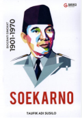 Soekarno:; Biografi Singkat (1901-1970)