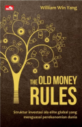 THE OLD MONEY RULES
