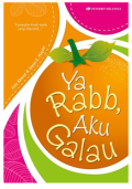 Ya Rabb, Aku Galau